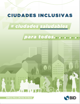 Ciudades inclusivas: ciudades saludables para todos